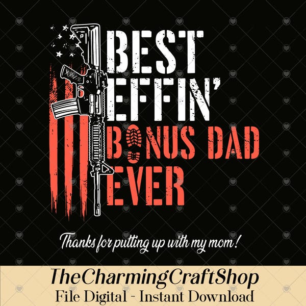 Effin' Bonus Dad Ever Vintage-fil digital utskrivbar, rolig styvpappa PNG, fars dag-present, bonuspappauppskattning PNG