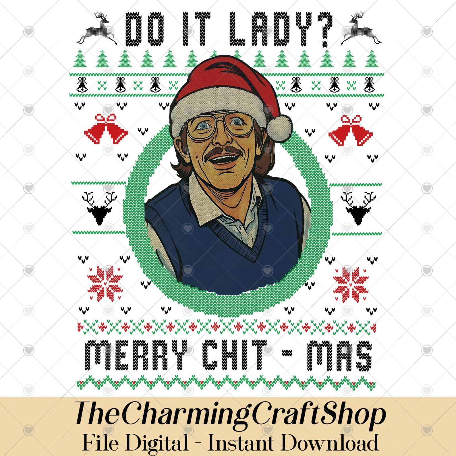 Chit I Do It Lady Christmas File Digital Printable, Merry Chitmas I Do ...