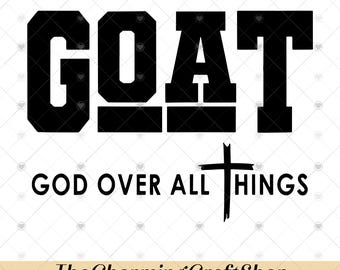 GOAT God Over All Things File Digital Printable, Christian PNG, Self Love PNG, Religious Png, Love Jesus Png