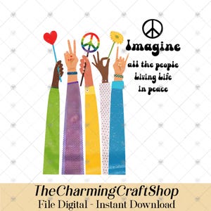 Puede incluir: Ilustración digital con manos sosteniendo símbolos de paz y amor. Incluye un corazón rojo, un signo de la paz, una margarita y el texto "Imagine all the people living life in peace".