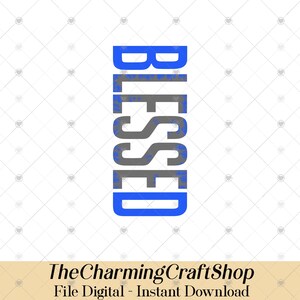 K&ouml;nnte beinhalten: Vertikales Design mit dem Wort "BLESSED" in Blau und Grau. Die blauen Buchstaben haben ein Sternmuster. Der untere Teil des Bildes enth&auml;lt den Text "TheCharmingCraftShop" und "File Digital - Instant Download".