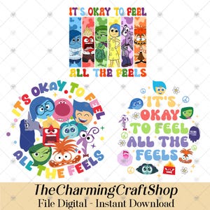 May include: Digital artwork featuring characters from the film "Inside Out" with the text "It's Okay to Feel All the Feels." The design includes various emotions in bright colours, suitable for digital downloads and crafts.