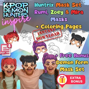 May include: Digital download featuring a "Huntrix Mask Set" with "Rumi, Zoey & Mira Masks" and coloring pages. The image includes illustrations of the masks and three children wearing the masks. The text also mentions a free bonus and extra bonus.