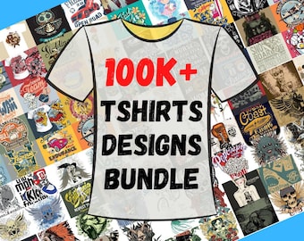 Paquete gigante de 100 000 diseños de camisetas: SVG / PNG / EPS / AI / Uso comercial / Descarga inmediata