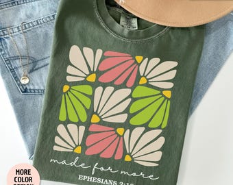 Made For More Floral Comfort Colors® Shirt Ephesians 2:10 Christian Tee Retro Faith Graphic Shirt Bible Verse Shirt Christian Gift for Women