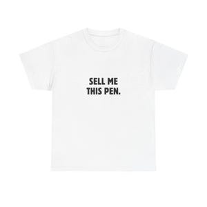 Sell me this pen T-Shirt