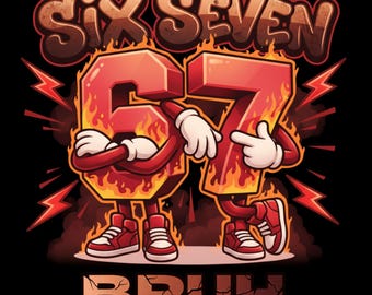 Six Seven 67 PNG • 67 Meme sublimation Design • Digital Download