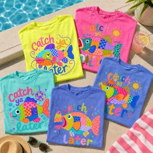 May include: Five brightly coloured t-shirts featuring fish designs and the phrase "Catch ya later." The shirts are in yellow, pink, blue, and teal. Each fish has a unique patchwork design with bright colours and playful details, ideal for a summer day.