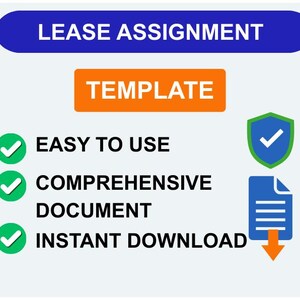 May include: A digital graphic with the words "LEASE ASSIGNMENT" in a blue banner. Below, an orange rectangle reads "TEMPLATE." Green checkmarks highlight "EASY TO USE," "COMPREHENSIVE DOCUMENT," and "INSTANT DOWNLOAD."