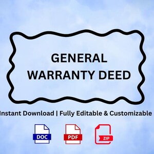 Pode incluir: Um documento digital intitulado "GENERAL WARRANTY DEED" em uma moldura preta com bordas onduladas, em um fundo de céu azul. Abaixo, diz "Download instantâneo | Totalmente editável e personalizável" com ícones de arquivo DOC, PDF e ZIP.