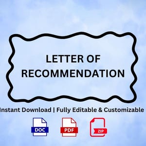 May include: A digital document titled "LETTER OF RECOMMENDATION" in a black wavy-edged frame, set against a light blue sky background. Below, it states "Instant Download | Fully Editable & Customizable" with DOC, PDF, and ZIP file icons.