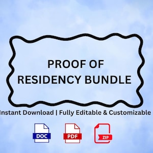 May include: A digital product image with the text "PROOF OF RESIDENCY BUNDLE" in a black wavy-edged frame. Below, it says "Instant Download | Fully Editable & Customizable". Icons for DOC, PDF, and ZIP files are also present, set against a blue sky background.