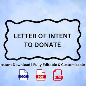 May include: A digital document labelled "LETTER OF INTENT TO DONATE" with a black border on a blue sky background. The document is available for instant download and is fully editable and customisable in DOC, PDF, and ZIP formats.