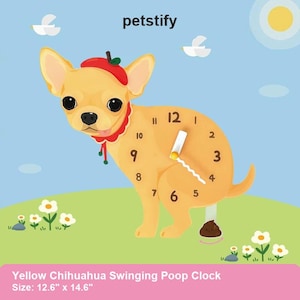 May include: A yellow Chihuahua-shaped clock with a red hat and collar. The clock face is integrated into the dog's body, with the hands pointing to 12:07. The clock has a swinging poop pendulum. The text "petstify" is at the top.