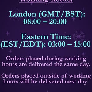 May include: A purple graphic with white and teal text detailing working hours in London and Eastern Time. The text also states that orders placed during working hours are delivered the same day.