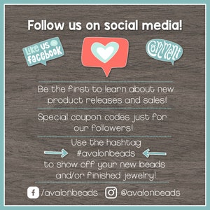 May include: A social media graphic with the text "Follow us on social media!" and icons for Facebook and Instagram. The graphic encourages followers to use the hashtag #avalonbeads to share their jewellery.