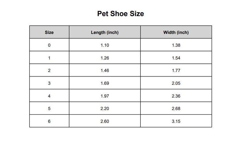 May include: A chart titled "Pet Shoe Size" displays shoe sizes 0-6 with corresponding length and width measurements in inches. Size 0 is 1.10 inches long and 1.38 inches wide, while size 6 is 2.60 inches long and 3.15 inches wide.