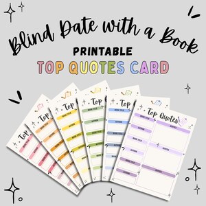 May include: A selection of pastel-coloured printable "Top Quotes Card" templates. The cards are designed for "Blind Date with a Book" events, with spaces for book title, author, and quotes. The text "Blind Date with a Book" and "Printable" are at the top.