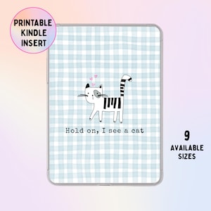 Hold On I See a Cat Kindle Insert: Cute Cat Kindle Insert, Gingham Kindle Insert, Cat Lover Gift, Funny Kindle Insert Printable, Paperwhite