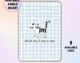 Hold On I See a Cat Kindle Insert: Cute Cat Kindle Insert, Gingham Kindle Insert, Cat Lover Gift, Funny Kindle Insert Printable, Paperwhite