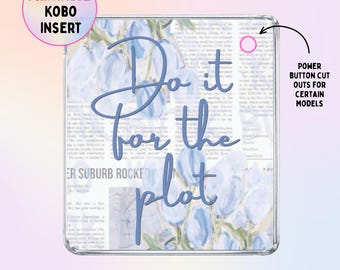 Do It for the Plot Kindle Insert | Vintage Newspaper | Motivational Quote | Tulip Aesthetic | Blue Floral Printable (Digital Download)