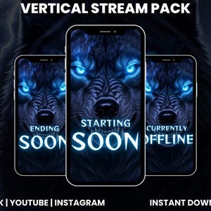 May include: Three smartphones displaying a wolf graphic with glowing blue eyes. The screens show the words "ENDING SOON", "STARTING SOON", and "CURRENTLY OFFLINE". The text "VERTICAL STREAM PACK" and social media icons are also visible.