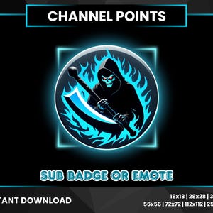 May include: A digital graphic featuring a black Grim Reaper with a scythe, surrounded by blue flames, set against a black background. Text at the top reads "CHANNEL POINTS" and at the bottom "SUB BADGE OR EMOTE". Includes size options.