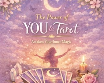 De kracht van jou en tarot - ontwaak je innerlijke magie!