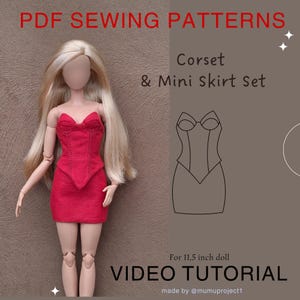 May include: A red corset and mini skirt set on a doll, with long blonde hair. The image includes the text "PDF SEWING PATTERNS", "Corset & Mini Skirt Set", and "VIDEO TUTORIAL". The doll is designed for an 11.5-inch doll.