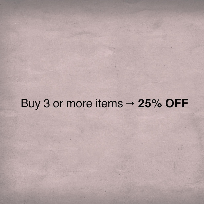 May include: A light mauve, textured background featuring black text centered in the middle of the image. The text reads: Buy 3 or more items &rarr; 25% OFF. The lettering is clear, bold, and sans-serif, providing a high contrast against the muted backdrop.