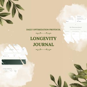 以下が含まれることがあります： ベージュの背景に、緑色の「Daily Optimization Protocol」と「Longevity Journal」の文字。デジタルジャーナルのページと装飾的な緑の葉が含まれています。