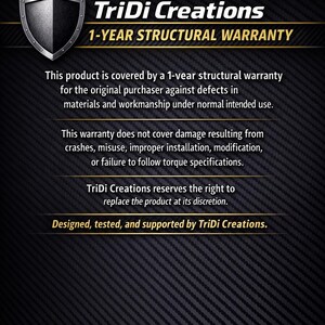 May include: A black and silver shield logo with the text "TriDi Creations" and "1-YEAR STRUCTURAL WARRANTY" on a dark background. The warranty covers defects in materials and workmanship under normal use.