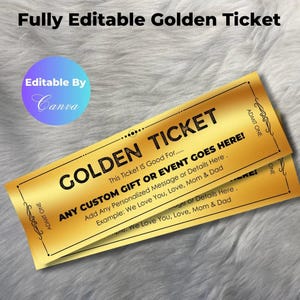 Puede incluir: Dos boletos dorados con el texto "GOLDEN TICKET" y "ANY CUSTOM GIFT OR EVENT GOES HERE!". Los boletos tienen bordes decorativos y las palabras "ADMIT ONE". La parte superior de la imagen dice "Fully Editable Golden Ticket".
