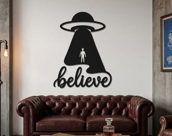 UFO Metal Wall Art, Believe Alien Decor, Flying Saucer Wall Hanging, Sci Fi Home Accent, Space Lover Gift, Extraterrestrial Decor, UFO Decor