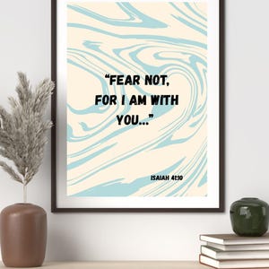 Isaiah 41:10 Printable Wall Art – Do Not Fear, I Am With You – Christian Scripture Digital Download