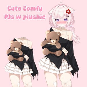 May include: Illustration of a character wearing a black off-the-shoulder dress with a white ruffled skirt, holding a brown teddy bear plushie. The text "Cute Comfy PJs w plushie" is displayed in pink above the character.