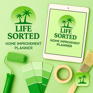 以下が含まれることがあります： 「LIFE SORTED」と「HOME IMPROVEMENT PLANNER」の文字が入った、緑をテーマにした住宅改修プランナー。画像には、タブレット、ペイントスウォッチ、ペイントローラー、ブラシ、テープが含まれており、すべて緑の色合いです。