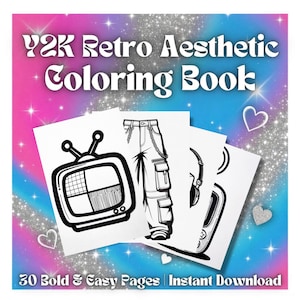 May include: Y2K Retro Aesthetic Coloring Book with 30 bold and easy pages. The cover features a gradient of pink, blue, and silver glitter. The book includes line art drawings of a retro TV, cargo pants, and headphones.
