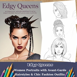 May include: A book cover and coloring pages titled "Edgy Queens." The cover features a woman with avant-garde hairstyle and makeup. The coloring pages show three women's portraits with different hairstyles. Colored pencils are in the foreground.