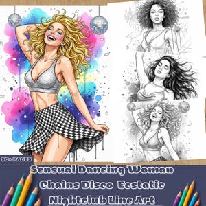 May include: A Sensual Dancing Woman coloring book with 50+ pages. The cover features a woman in a silver crop top and checkered skirt, with a colorful background and disco balls. The text reads "Sensual Dancing Woman Chains Disco Ecstatic Nightclub Line Art."