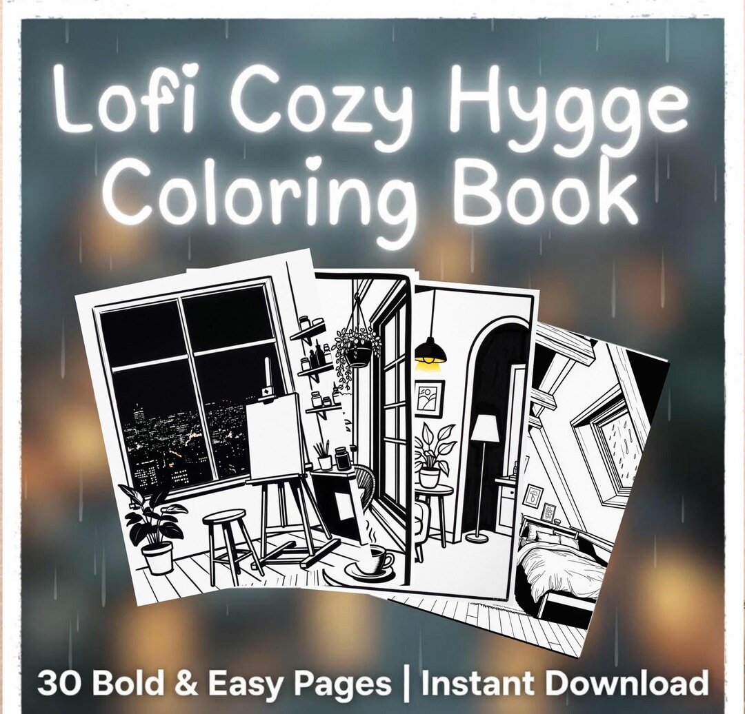 Lofi Cozy Hygge Coloring Book for Adults | 30 Bold Easy Printable Urban ...