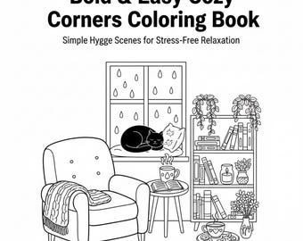 Bold  Easy Cozy Corners Coloring Book: Simple Hygge Scenes for Stress-Free Relaxation