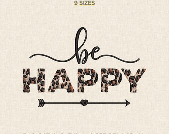 Be Happy Machine Embroidery Design, Leopard Quote Pattern, Stitch Machine File DST PES EMB