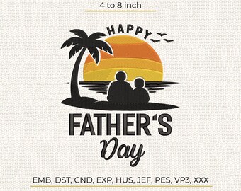 Happy Father's Day Machine Embroidery Design, Tropical Sunset Palm Tree Pattern, Stitch File DST