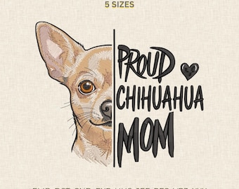 Proud Chihuahua Machine Embroidery Design, Pet Mom Pattern, Stitch Machine File DST PES EMB