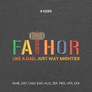 May include: Embroidered design on a dark gray fabric. The word "FATHOR" is displayed in colorful letters, with a hammer icon above the "THOR". Below, the text reads "LIKE A DAD, JUST WAY MIGHTIER". The image also shows "9 SIZES".