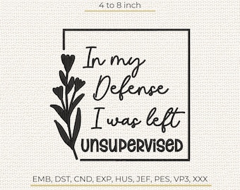 Unsupervised Funny Quote Machine Embroidery Design, Sarcastic Humor Pattern, Stitch Machine File DST PES