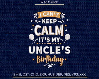 Uncle Birthday Machine Embroidery Design, Funny Quote Pattern, Stitch Machine File DST PES EMB