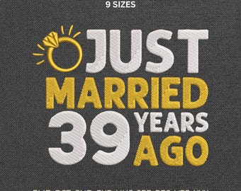 39 Years Anniversary Machine Embroidery Design, Just Married Quote Pattern, Stitch File DST PES
