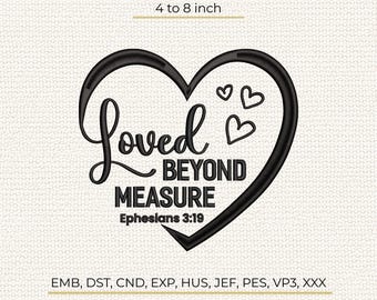 Loved Beyond Measure Machine Embroidery Design, Bible Verse Pattern, Stitch Machine File DST PES